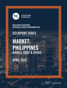 Philippines (Manila) DCI Report 2022: Data Centre Colocation, Hyperscale Cloud & Interconnection