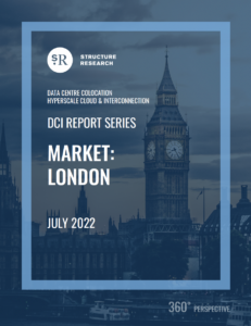 London DCI Report 2022: Data Centre Colocation, Hyperscale Cloud & Interconnection
