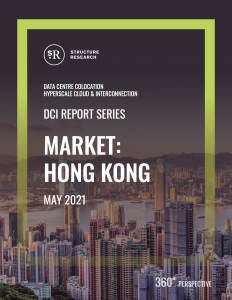 Hong Kong DCI Report 2021: Data Centre Colocation, Hyperscale Cloud & Interconnection