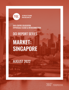 Singapore DCI Report 2022: Data Centre Colocation, Hyperscale Cloud & Interconnection