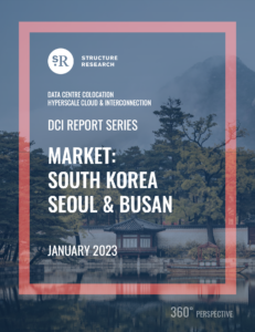 South Korea (Seoul & Busan) DCI Report 2023: Data Centre Colocation, Hyperscale Cloud & Interconnection